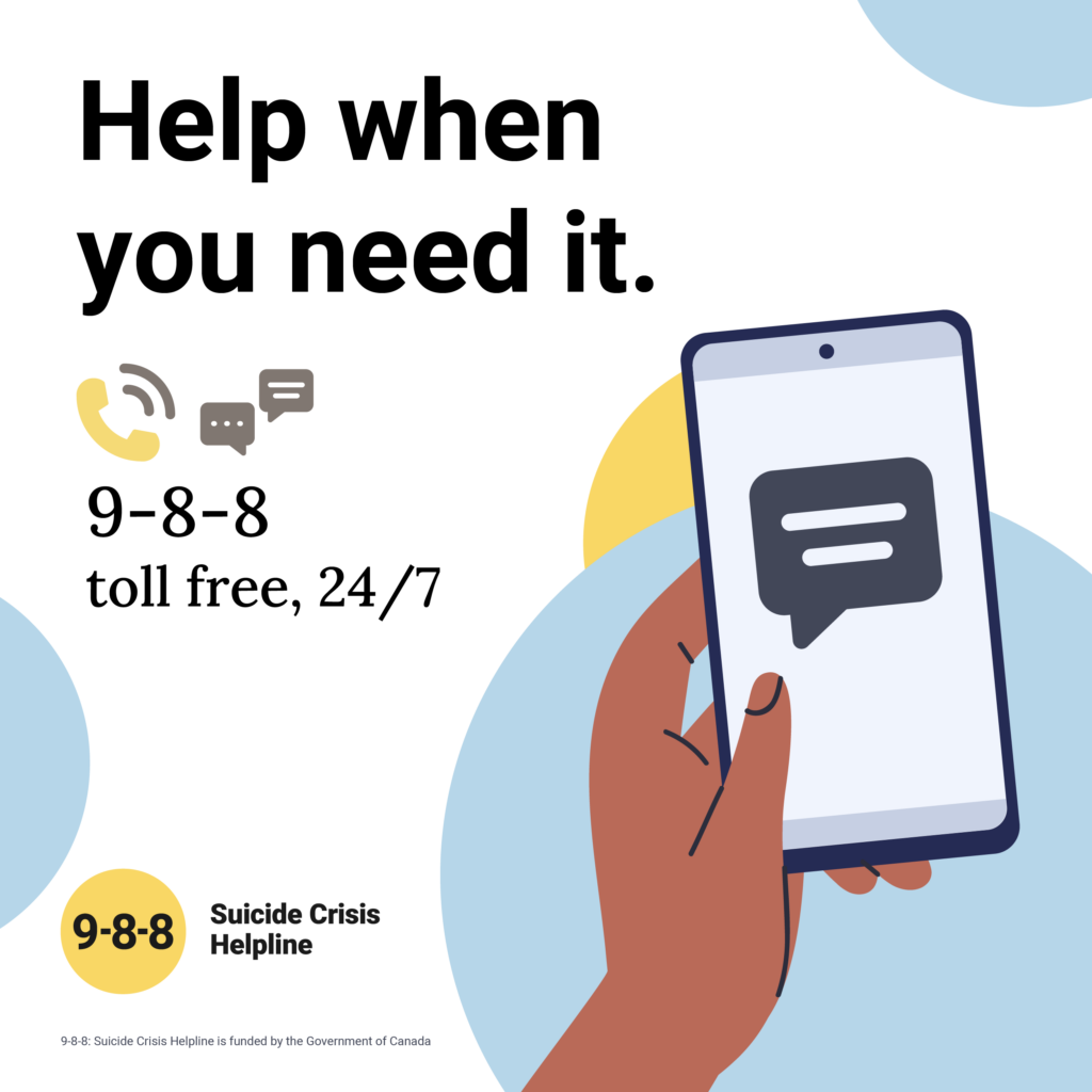 Help when you need it. 9-8-8 toll free, 24/7.