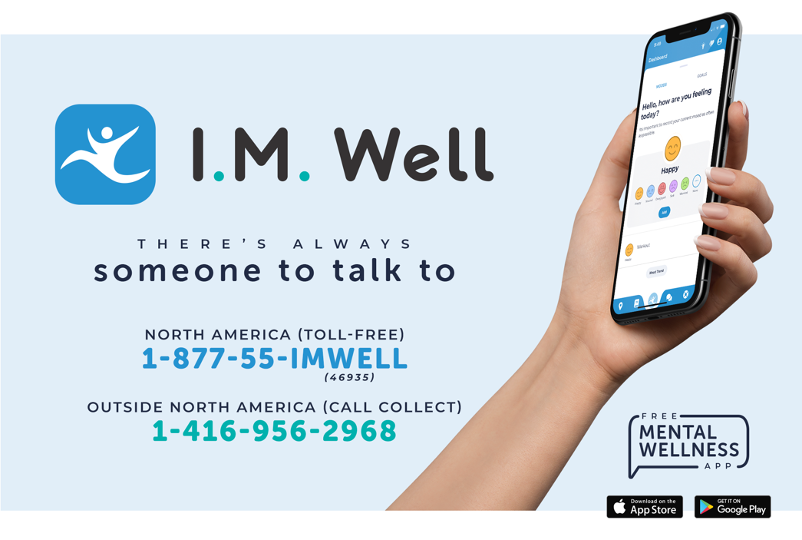 I.M. Well - There's always someone to talk to. North America 1-877-554-6935